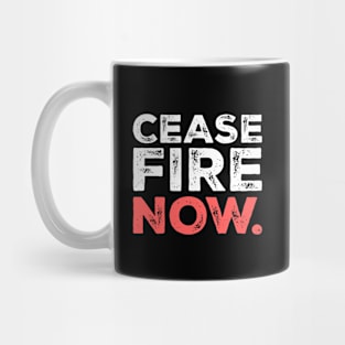 Ceasefire Now ! Mug